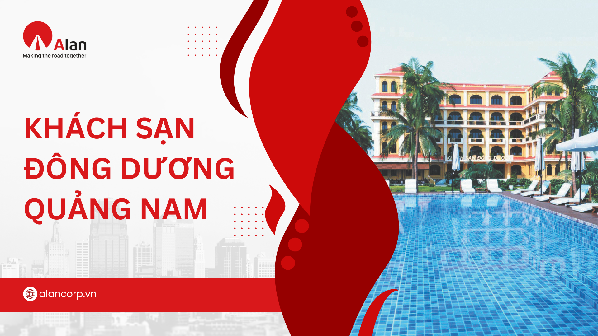 KHÁCH SẠN 
ĐÔNG DƯƠNG
QUẢNG NAM