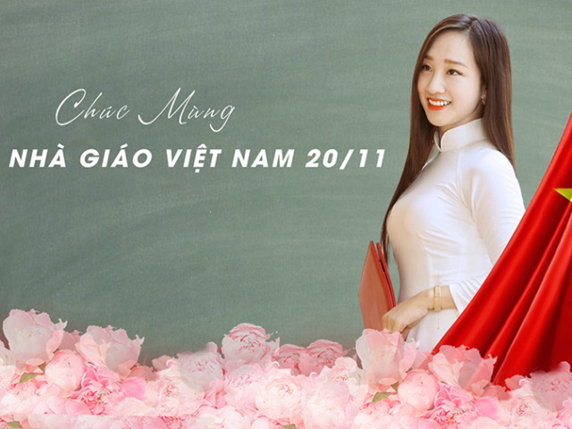 Ngày Nhà giáo Việt Nam 20/11 – Tri ân những người ươm mầm tương lai